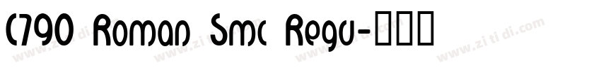 C790 Roman Smc Regu字体转换